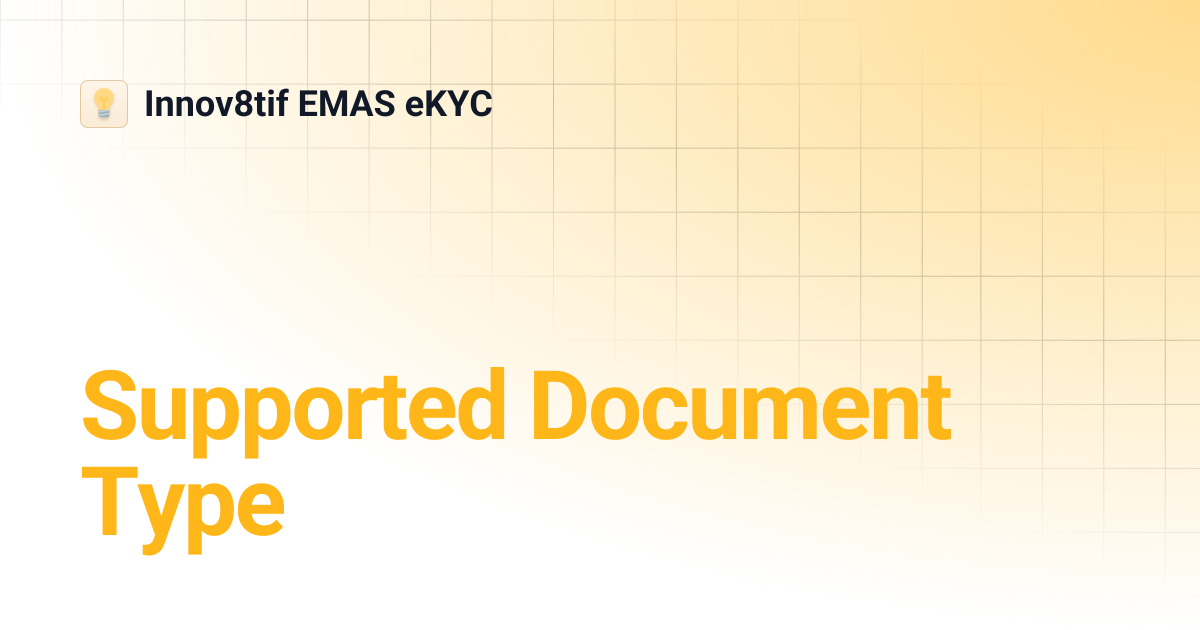 Supported Document Type | Innov8tif EMAS eKYC